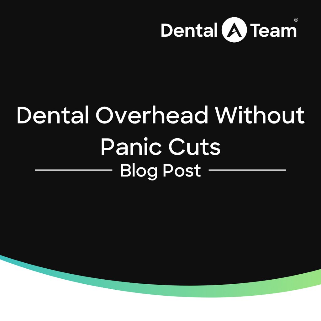 Dental Overhead Starts With Better Questions
