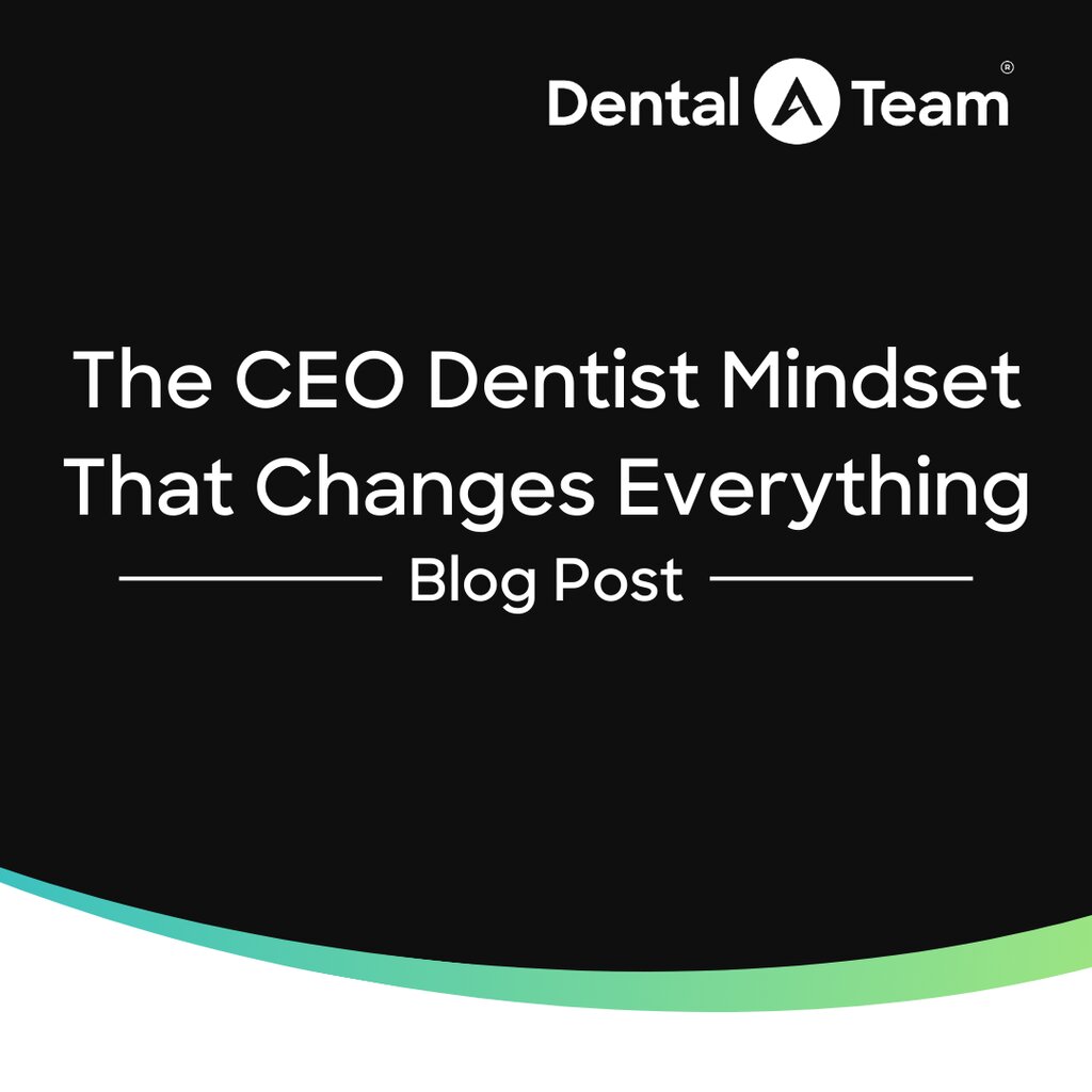 Why the CEO Dentist Mindset Is the Shift Most Practices Need