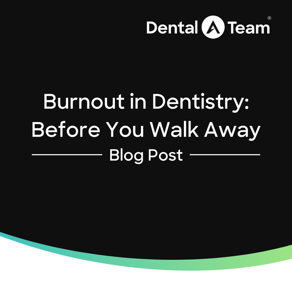 When Burnout in Dentistry Starts Feeling Personal