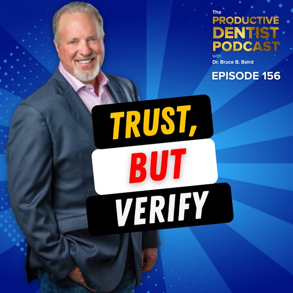 Episode 156: Dr. Baird’s Top Tip for Creating a World-Class Dental Team