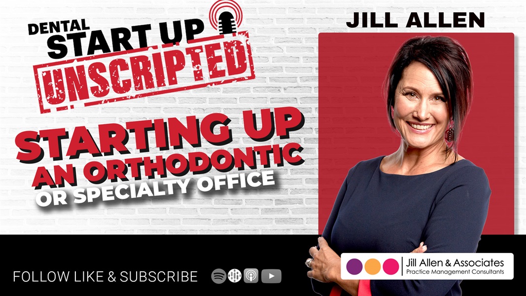 Starting Up As An Orthodontist - Special Guest Jill Allan from Hey Docs!