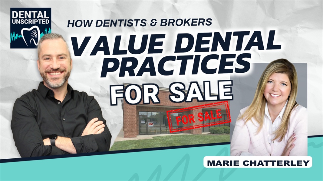 Valuing Dental Practices for Buyers & Sellers - Practice Broker Explains All