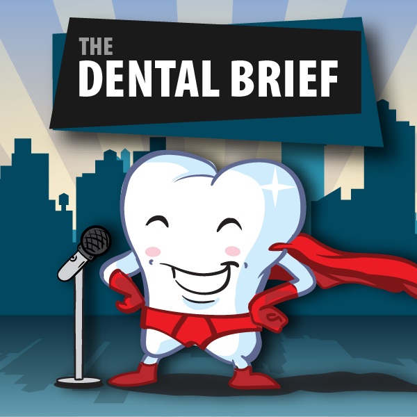 The Dental Brief Podcast 