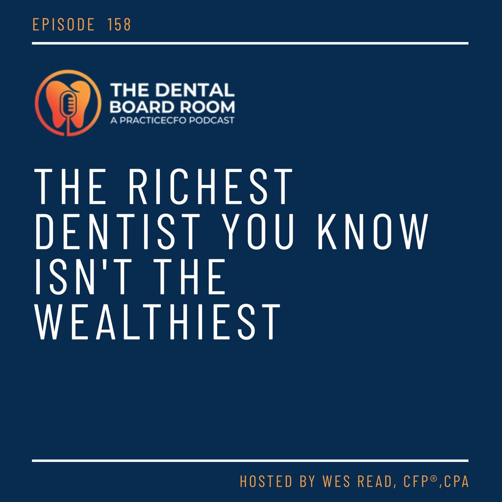 The Richest Dentist You Know Isn't the Wealthiest