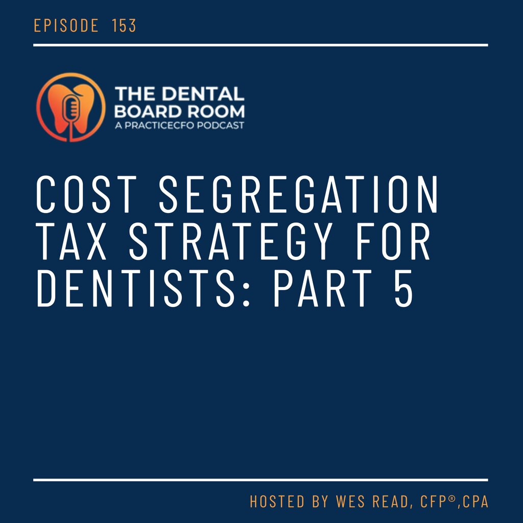 Cost Segregation Tax Strategy for Dentists - Part 5