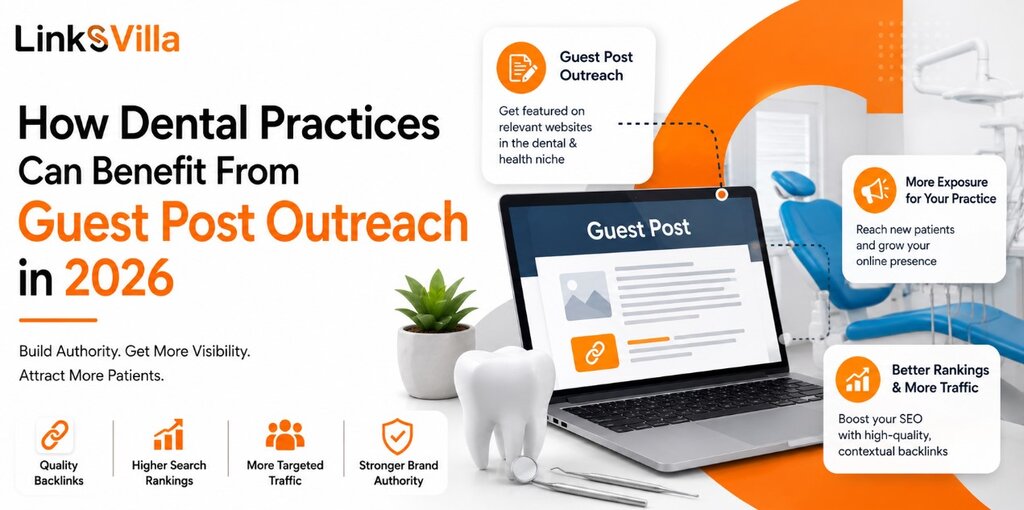 How Dental Practices Can Benefit From Guest Post Outreach in 2026