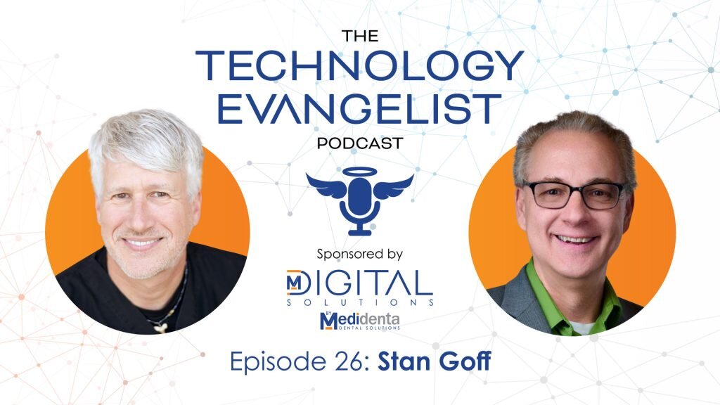 Episode 26: Dental Media Evolution, AI, and the Future of Dentistry with Stan Goff