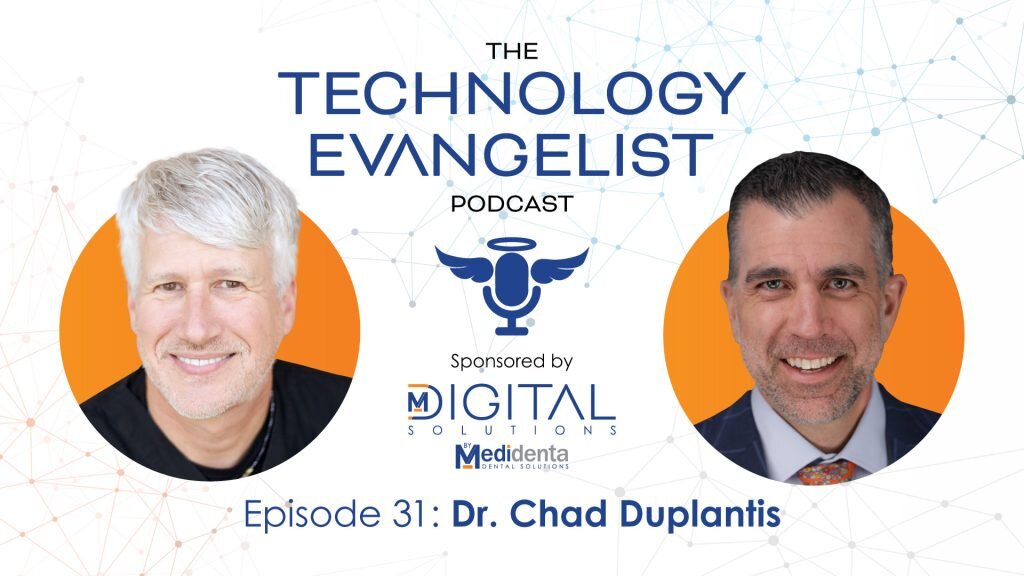 Episode 31: Digital Dentistry, In-Office Milling & Practice Transformation with Dr. Chad Duplantis