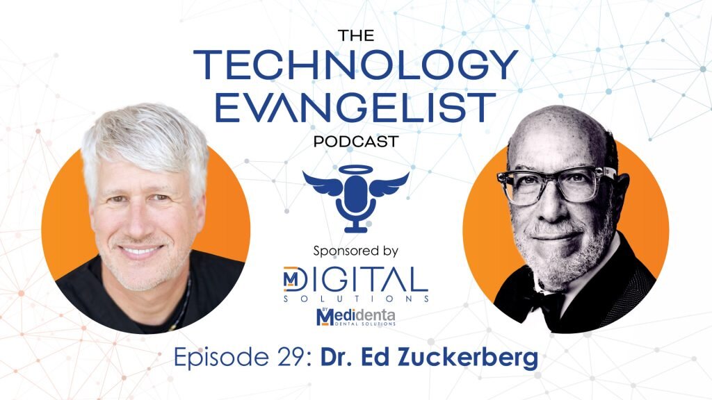 Episode 29: Early Dental Technology Adoption, ROI in Digital Dentistry & Oral-Systemic Health with Dr. Ed Zuckerberg