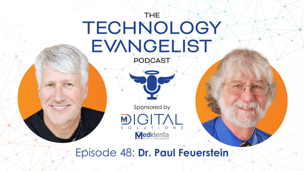 Episode 48: Dr. Paul Feuerstein on Dental Technology Journalism & the Future of Dental Media